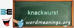 WordMeaning blackboard for knackwurst